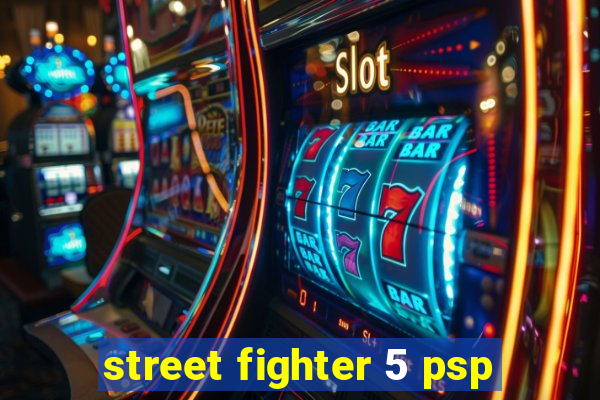 street fighter 5 psp